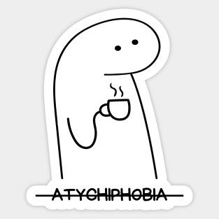 Atychiphobia, stay cool Sticker